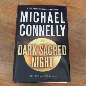 Michael Connelly: Dark Sacred Night Hardcover Book
